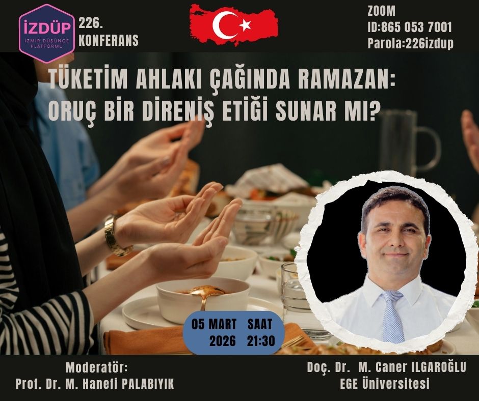 İZMİR DÜŞÜNCE PLATFORMU 226. KONFERANS-Doç. Dr. Muhammet Caner Ilgaroğlu